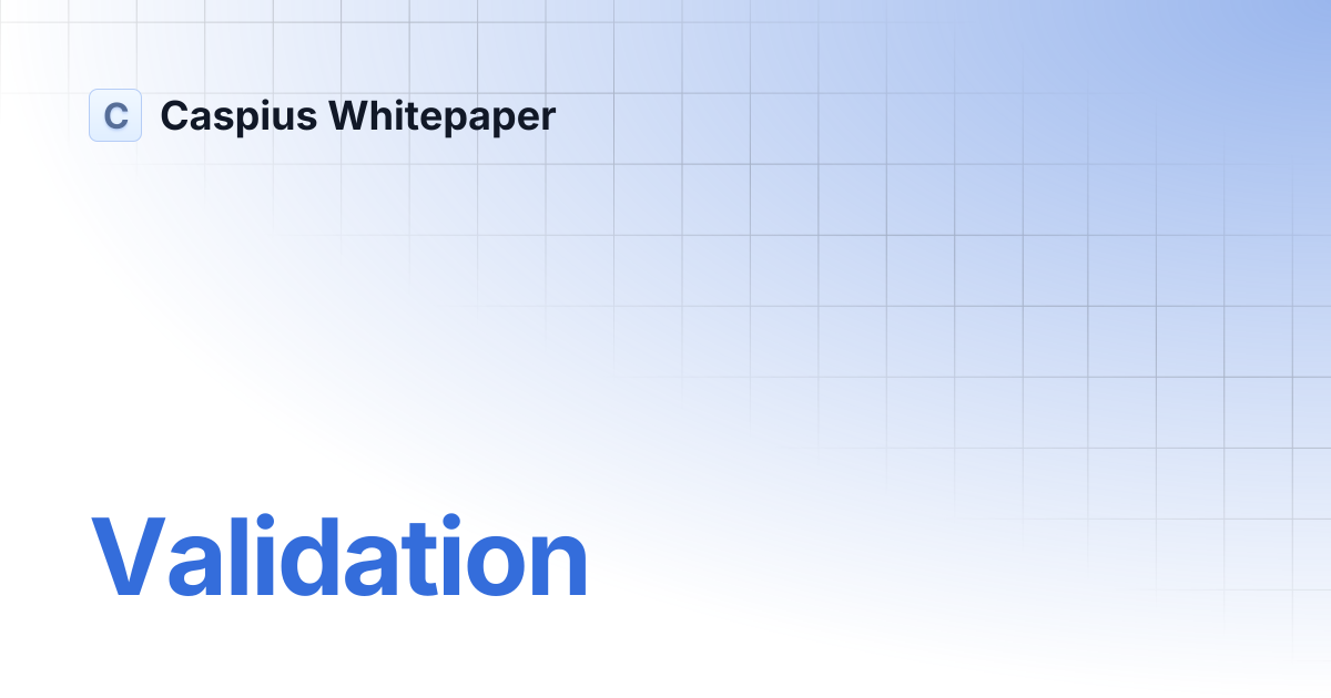 Validation | Caspius Whitepaper